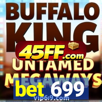 bet 699